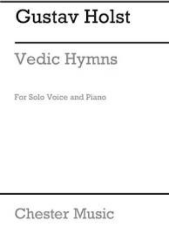 HOLST:VEDIC HYMNS SOLO VOICE AND PIANO