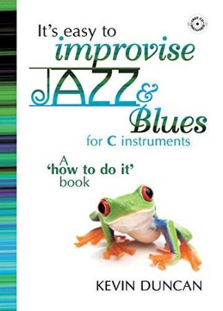 DUNCAN:IT'S EASY TO IMPROVISE JAZZ & BLUES FOR C INSTRUMENTS