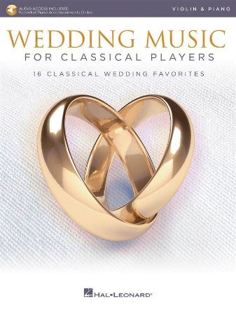WEDDING MUSIC FOR CLASSICAL PLAYERS VIOLIN AND PIANO+AUDIO ACC.