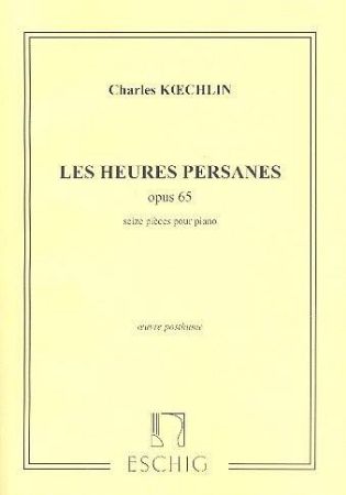 KOECHLIN:LES HEURES PERSANES OP.65 POUR PIANO