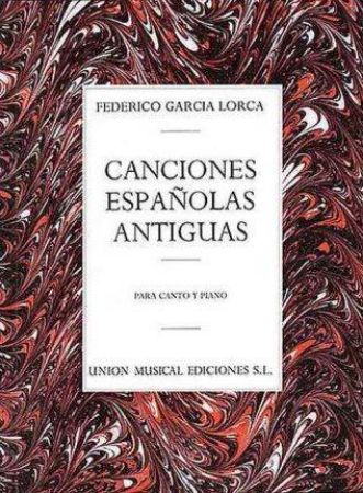 LORCA:CANCIONES ESPANOLAS ANTIGUAS VOCAL AND PIANO