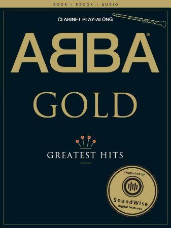 ABBA GOLD GREATEST HITS PLAY ALONG CLARINET +AUDO ACC.