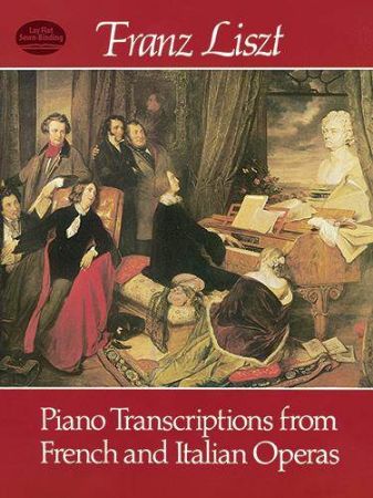 LISZT:PIANO TRANSCRIPTIONS FROM FRENCH AND ITALIAN OPERAS