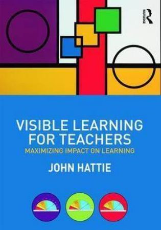 HATTIE:VISIBLE LEARNING FOR TEACHERS