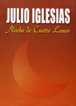 JULIO IGLESIAS/NOCHE DE CUATRO LUNAS PVG