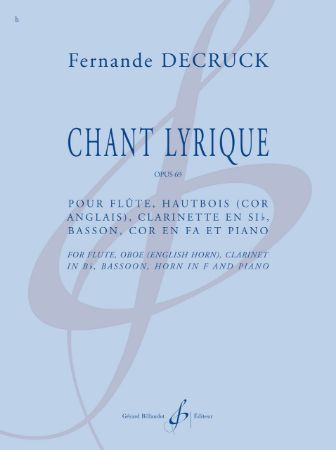 DECRUCK:CHANT LYRIQUE OP.69 FLUTE,OBOE,CLARINET,BASSOON,HORN IN F AND PIANO
