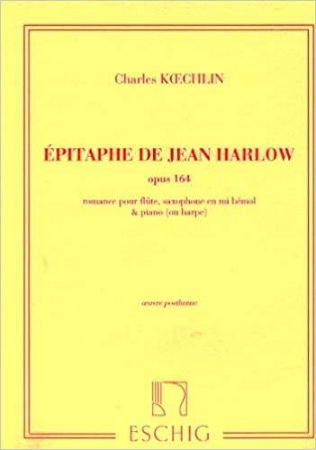 KOECHLIN:EPITAPHE DE JEAN HARLOW OP.164 FLUTE,SAXALTO & PIANO