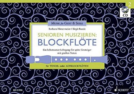 HINTERMEIER/BAUDE:SENIOREN MUSIZIEREN BLOCKFLOTE TENOR ODER ALT 2+CD