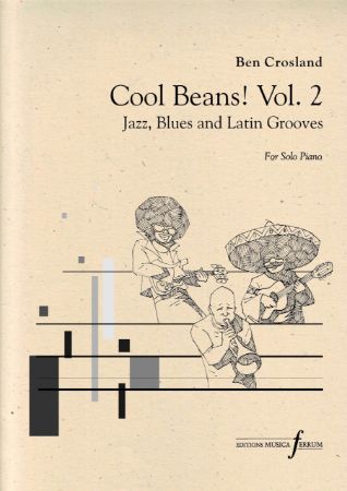CROSLAND:COOL BEANS! VOL.2 JAZZ,BLUES AND LATIN GROOVES SOLO PIANO