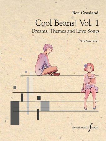 CROSLAND:COOL BEANS! VOL.1 JAZZ,DREAMS,THEMES AND LOVE SONGS SOLO PIANO