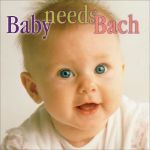 BABY NEEDS BACH