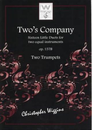 WIGGINS:TWO'S COMPANY 16 LITTLE DUETS OP.157B  FOR TWO TRUMPETS