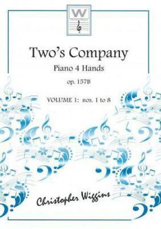 WIGGINS:TWO'S COMPANY OP.157B PIANO 4 HANDS VOL.1/1-8
