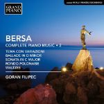 BERSA:COMPLETE PIANO MUSIC/GORAN FILIPEC