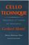 MANTEL:CELLO TECHNIQUE PRINCIPLES & FORMS