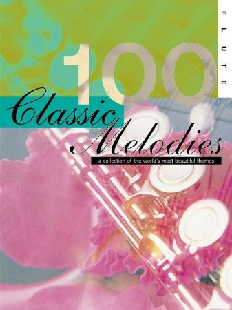 100 CLASSIC MELODIES FOR  FLUTE
