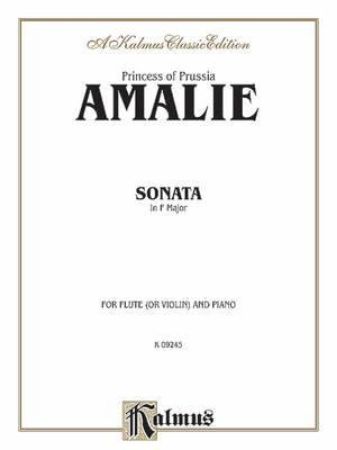 PRINCESS OF PRUSSIA AMALIE :SONATA IN F MAJOR FOR FLUTE(VIOLIN) AND PIANO