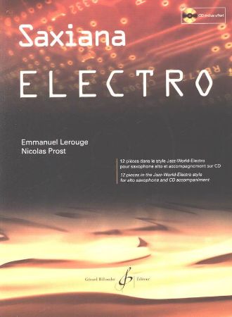PROST:SAXIANA ELECTRO 12 PIECES IN THE JAZZ WORLD FOR ALTO SAX AND PAINO+CD
