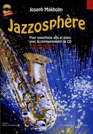 MAKHOLM:JAZZOSPHERE VOL.1 FOR ALTO SAX AND PIANO+CD
