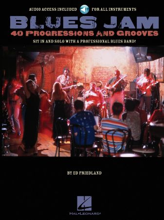 BLUES JAM 40 PROGRESSIONS AND GROOVES FOR ALL INSTRUMENTS +AUDIO ACCESS