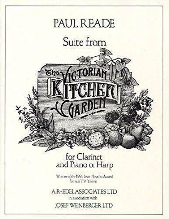 READE:SUITE FROM THE VICTORIAN KITCHEN GARDEN FOR CLARINET AND PIANO OR HARP