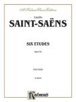 SAINT-SAENS:SIX ETUDES OP.52
