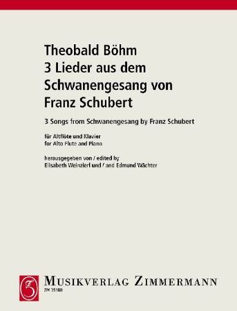BOEHM/SCHUBERT:3 SONGS FROM SCHWANENGESANG ALTFLUTE AND PIANO