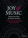 JOY OF MUSIC DISCOVERIES FROM THE SCHOTT ARCHIVES VIOLIN AND PIANO