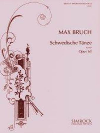 MAX BRUCH:SCHWEDISCHE TANZE OP.63