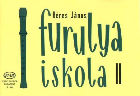 BERES JANOS:FURULY ISKOLA 2/Blockflötenschule
