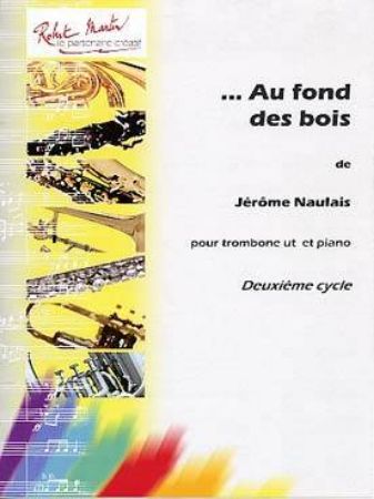 NAULAIS:AU FOND DES BOIS TROMBONE & PIANO