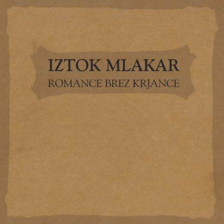 MLAKAR I.-ROMANCE BREZ KRJANCE