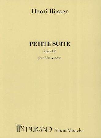 BUSSER:PETITE SUITE OP.12 FLUTE & PIANO