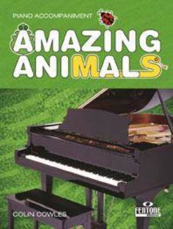 COWLES:AMAZING ANIMALS PIANO ACCOMPANIMENT