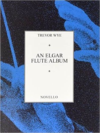 WYE:AN ELGAR FLUTE ALBUM  FLUTE AND PIANO