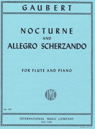 GAUBERT:NOCTURNE AND ALLEGREO SCHERZANDO FLUTE AND PIANO