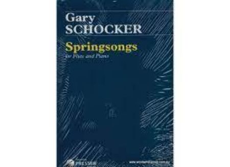 SCHOCKER:SPRINGSONGS FOR FLUTE AND PIANO