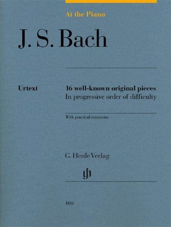 AT THE PIANO BACH J.S. 16 WELL-KNOWN ORIGINAL PIECES
