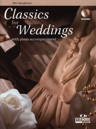 CLASSICS FOR  WEDDINGS ALTO SAXOPHONE WITH PIANO ACC.+CD