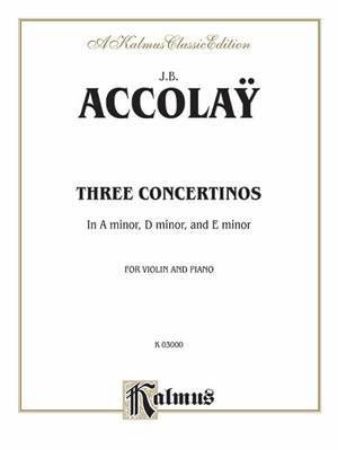 ACCOLAY:THREE CONCERTINOS A,D,C MONOR FOR VIOLIN AND PIANO