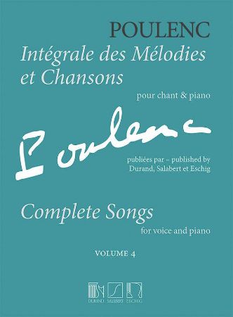 POULENC:INTEGRALE DES MELODIES ET CHANSONS FOR VOICE AND PIANO VOL.4