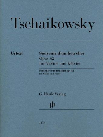 TCHAIKOVSKY:SOUVENIR D'UN LIEU CHER OP.42 FOR VIOLIN AND PIANO