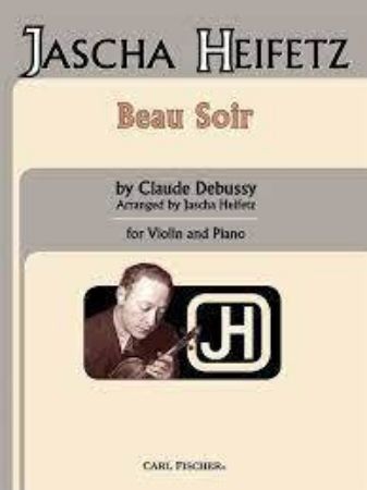 DEBUSSY/HEIFETZ:BEAU SOIR VIOLIN AND PIANO