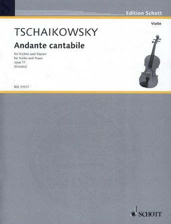 TSCHAIKOWSKY:ANDANTE CANTABILE OP.11 VIOLINE AND PIANO (KREISLER)