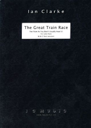 CLARKE:THE GREAT TRAIN RACE FOR FLUTE SOLO