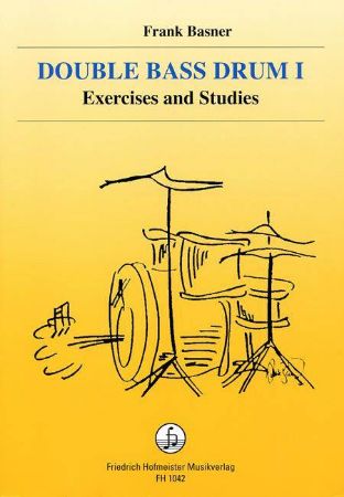 BASNER:DOUBLE BASS DRUM 1 EXERCISES AND STUDIES