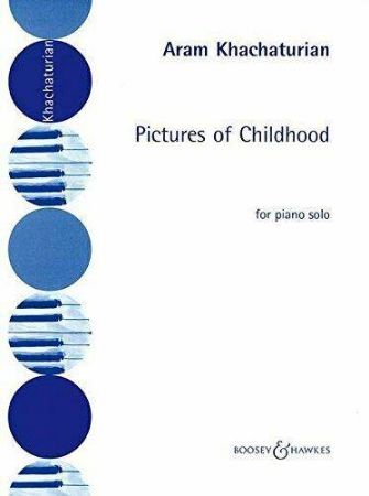 KHACHATURIAN:PICTURES OF CHILDHOOD PIANO SOLO