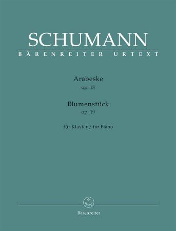 SCHUMANN:ARABESKE OP.18/BLUMENSTUCKE OP.19  FOR PIANO