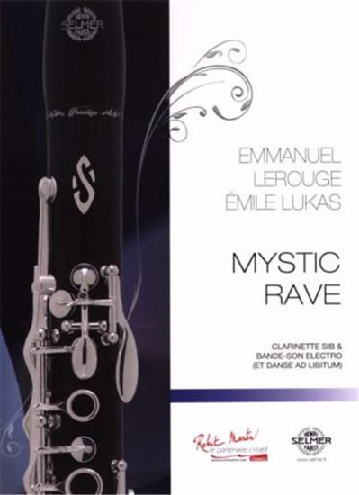 LEROUGE:MYSTIC RAVE CALRINETTE & BANDE-SON ELECTRO (ET DANSE AD LIBITUM) +CD