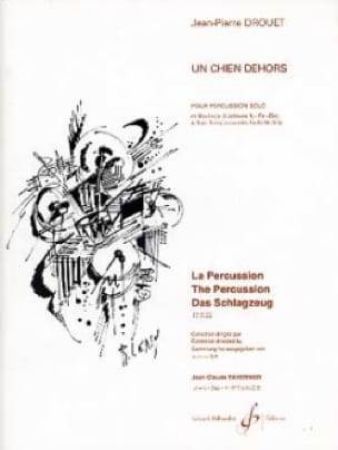 DROUET J.P.:UN CHIEN DEHORS